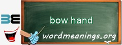 WordMeaning blackboard for bow hand